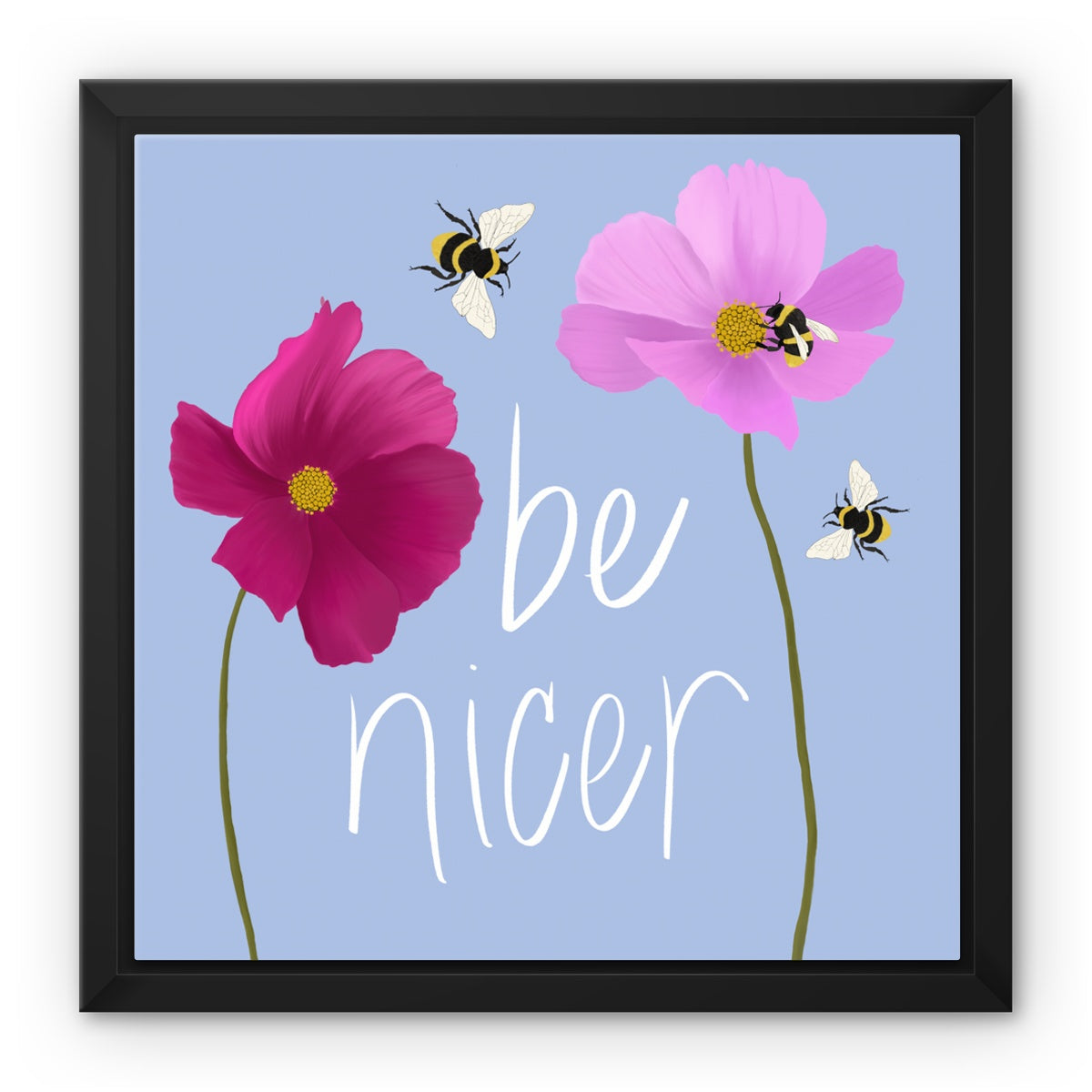 Be Nicer Art Print, Framed